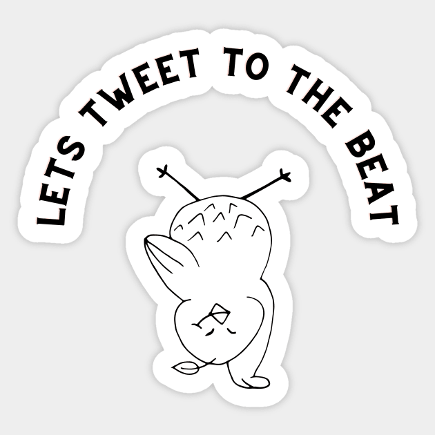 "Lets tweet to the beat" Sticker by MinnieWilks